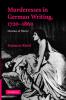 Murderesses in German Writing 1720-1860