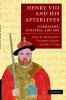 Henry VIII and His Afterlives