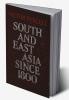 South East Asia Since 1800