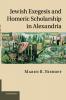 Jewish Exegesis and Homeric Scholarship in Alexandria