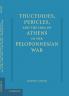 Thucydides Pericles and the Idea of Athens in the Peloponnesian War