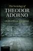 The Sociology of Theodor Adorno