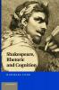 Shakespeare Rhetoric and Cognition