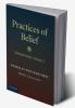 Practices of Belief