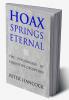 Hoax Springs Eternal