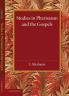 Studies in Pharisaism and the Gospels