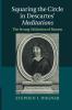 Squaring the Circle in Descartes' Meditations