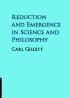 Reduction and Emergence in Science and Philosophy