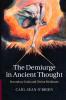 The Demiurge in Ancient Thought