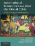 International Economic Law after the Global Crisis