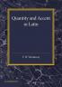 Quantity and Accent in Latin