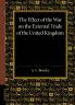 The Effect of the War on the External Trade of the United Kingdom