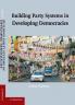 Building Party Systems in Developing Democracies