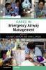 Cases in Emergency Airway Management
