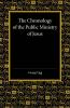 The Chronology of the Public Ministry of Jesus