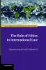 The Role of Ethics in International Law