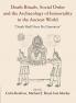 Death Rituals Social Order and the Archaeology of Immortality in the Ancient World