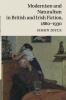 Modernism and Naturalism in British and Irish Fiction 1880-1930