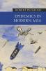 Epidemics in Modern Asia