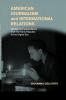 American Journalism and International Relations