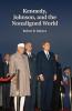 Kennedy Johnson and the Nonaligned World