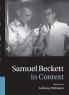 Samuel Beckett in Context