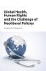 Global Health Human Rights and the Challenge of Neoliberal Policies