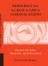 Democracy and the Rule of Law in Classical Athens