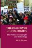 The Fight Over Digital Rights