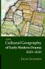 The Cultural Geography of Early Modern Drama 1620 1650