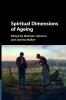 Spiritual Dimensions of Ageing