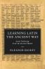 Learning Latin the Ancient Way