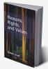 Reasons Rights and Values