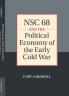 NSC 68 and the Political Economy of the Early Cold             War