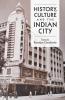 History Culture and the Indian City