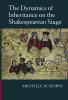 The Dynamics of Inheritance on the Shakespearean Stage