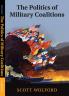The Politics of Military Coalitions