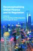 Reconceptualising Global Finance and Its Regulation