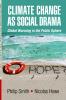 Climate Change as Social Drama