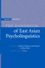 Handbook of East Asian Psycholinguistics
