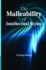The Malleability of Intellectual Styles