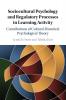 Sociocultural Psychology and Regulatory Processes in Learning Activity