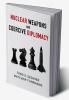 Nuclear Weapons and Coercive Diplomacy