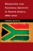 Migration and National Identity in South Africa             1860-2010