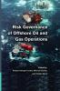 Risk Governance of Offshore Oil and Gas             Operations
