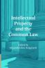 Intellectual Property and the Common Law