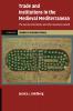 Trade and Institutions in the Medieval Mediterranean