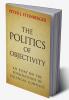 The Politics of Objectivity