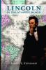 Lincoln in the Atlantic World
