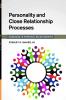 Personality and Close Relationship Processes